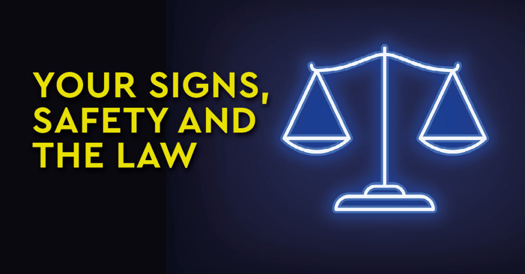 Your signs, safety and the law