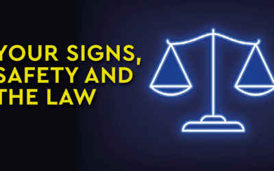 Your signs, safety and the law