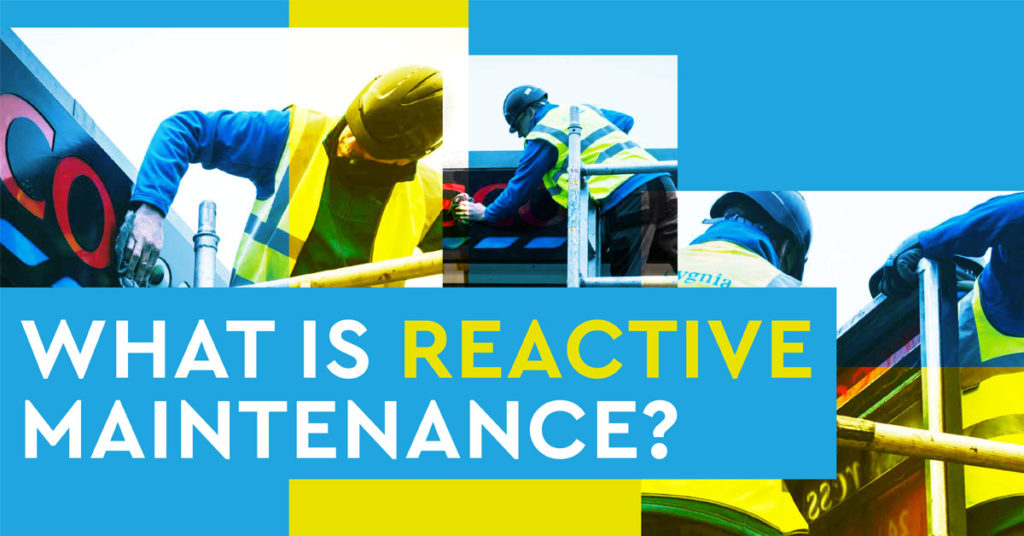 What is Reactive Maintenance?